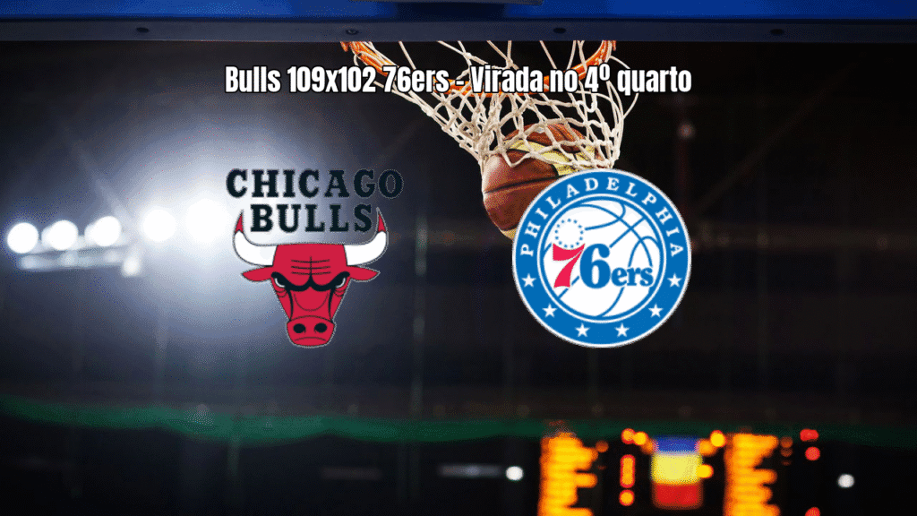 Chicago Bulls vence Philadelphia 76ers por 109 a 102 na NBA
