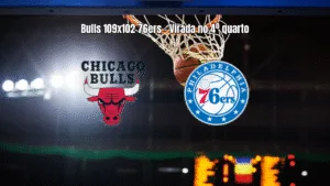 Chicago Bulls vence Philadelphia 76ers por 109 a 102 na NBA