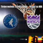 Timberwolves vencem Kings por 117 a 103 na NBA: veja detalhes