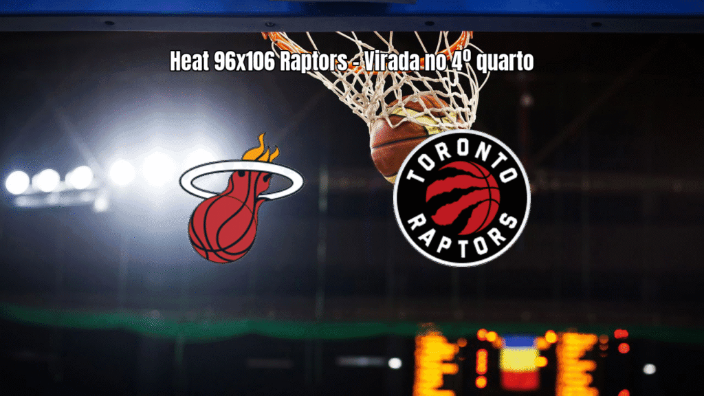 Toronto Raptors vence Miami Heat por 106 a 96 na NBA