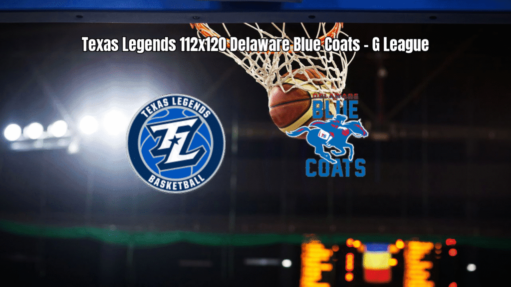 Delaware Blue Coats vence Texas Legends por 120 a 112 na G League