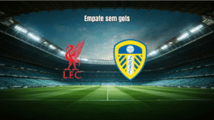 Liverpool 0x0 Leeds: Anfield testemunha empate sem gols na Premier League