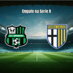 Sassuolo e Parma empatam em 1x1 na Serie A: Análise e Estatísticas