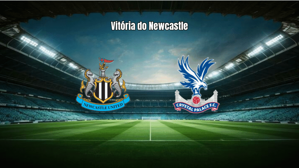 Newcastle vence Crystal Palace por 2 a 0 na Premier League