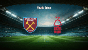 Nottingham Forest vira sobre West Ham na Premier League