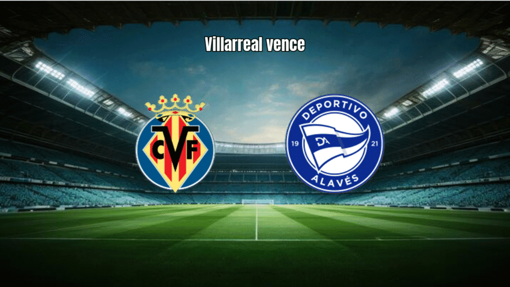 Villarreal 3x1 Alavés: Submarino Amarelo vence com eficiência na La Liga