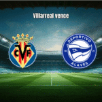 Villarreal 3x1 Alavés: Submarino Amarelo vence com eficiência na La Liga