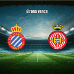 Girona vence Espanyol por 2x0 com Vanat em destaque na La Liga