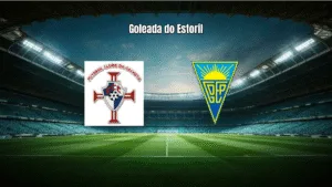 Estoril goleia Estrela por 5 a 0 na Primeira Liga de Portugal