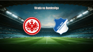 Hoffenheim vira sobre o Eintracht Frankfurt na Bundesliga: 3x1