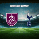 Burnley 2-2 Tottenham: Empate Eletrizante na Premier League