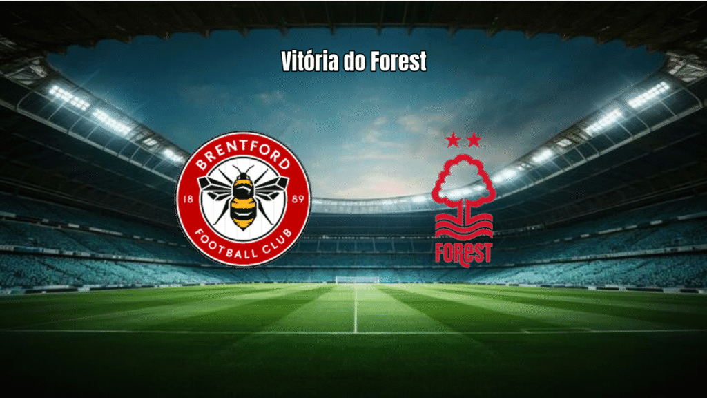 Nottingham Forest vence Brentford fora de casa na Premier League