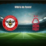 Nottingham Forest vence Brentford fora de casa na Premier League