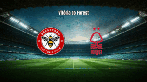 Nottingham Forest vence Brentford fora de casa na Premier League