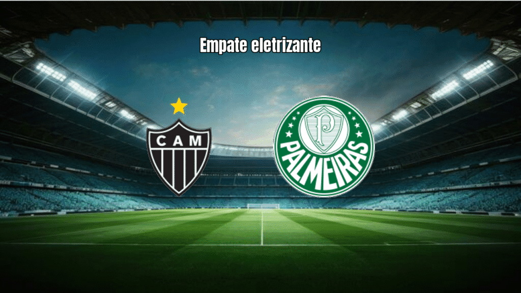 Atlético-MG e Palmeiras empatam em 2 a 2 na estreia do Brasileirão