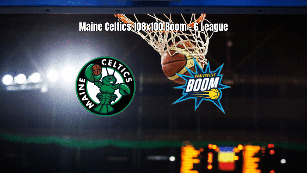 Maine Celtics vence Noblesville Boom por 108 a 100 na G League