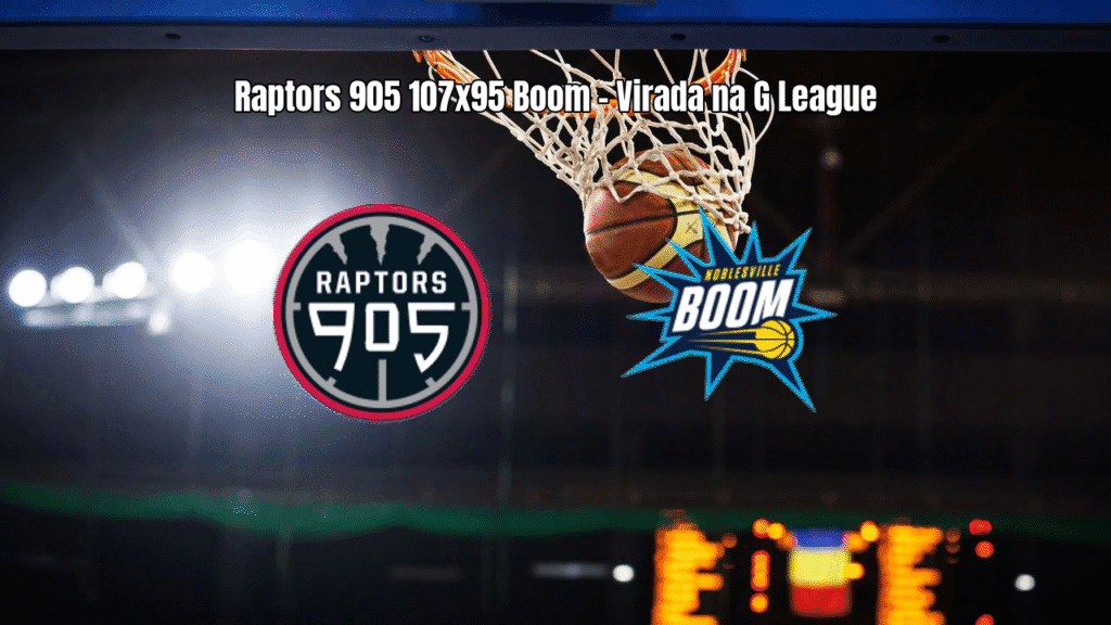 Raptors 905 vence Noblesville Boom por 107 a 95 na G League