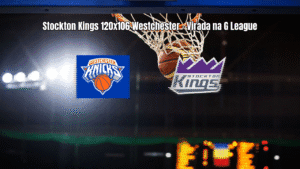 Stockton Kings vence Westchester na G League com virada no último quarto
