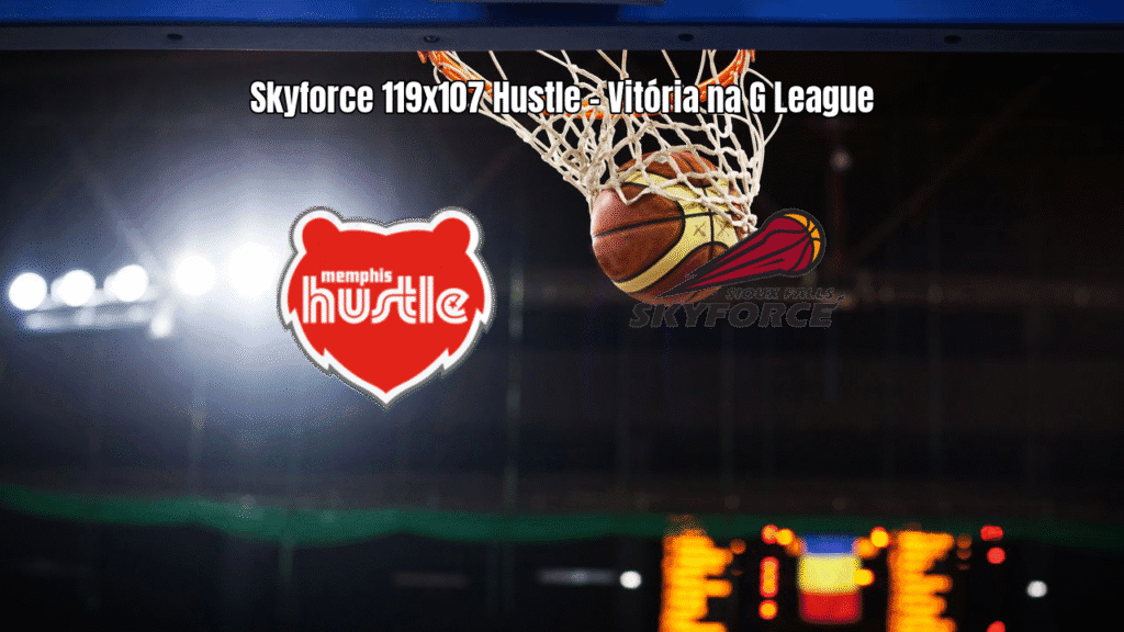 Sioux Falls Skyforce vence Memphis Hustle na G League: 119 x 107