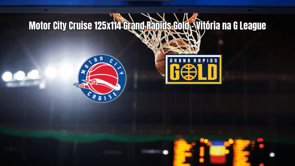 Motor City Cruise vence Grand Rapids Gold em jogo eletrizante da G League