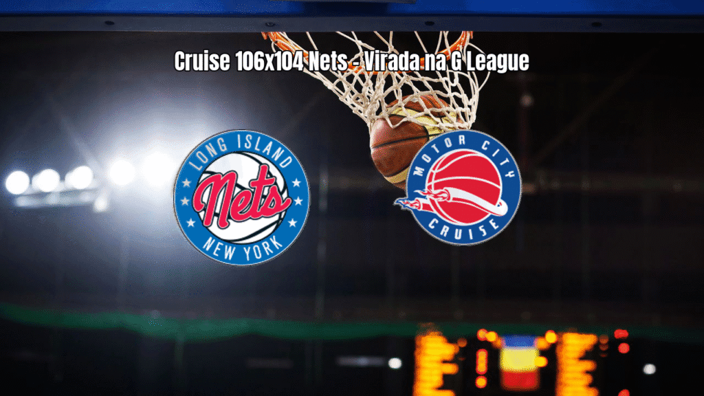Motor City Cruise vence Long Island Nets por 106 a 104 na G League