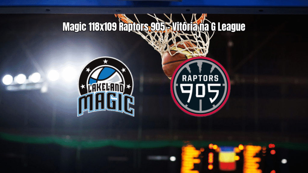 Osceola Magic vence Raptors 905 por 118 a 109 na G League