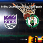 Boston Celtics vence Sacramento Kings por 120 a 106 na NBA