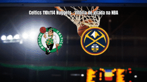 Denver Nuggets vence Boston Celtics em jogo emocionante da NBA