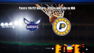 Pacers vencem Hornets por 114 a 112 em jogo emocionante da NBA