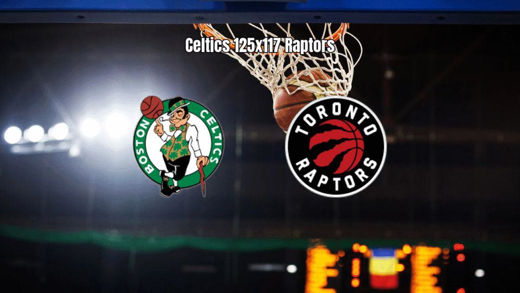 Boston Celtics vence Toronto Raptors por 125 a 117 na NBA