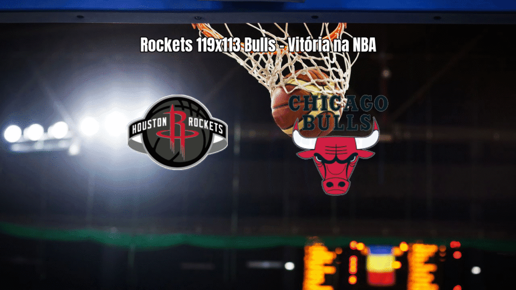 Houston Rockets vence Chicago Bulls em jogo eletrizante da NBA