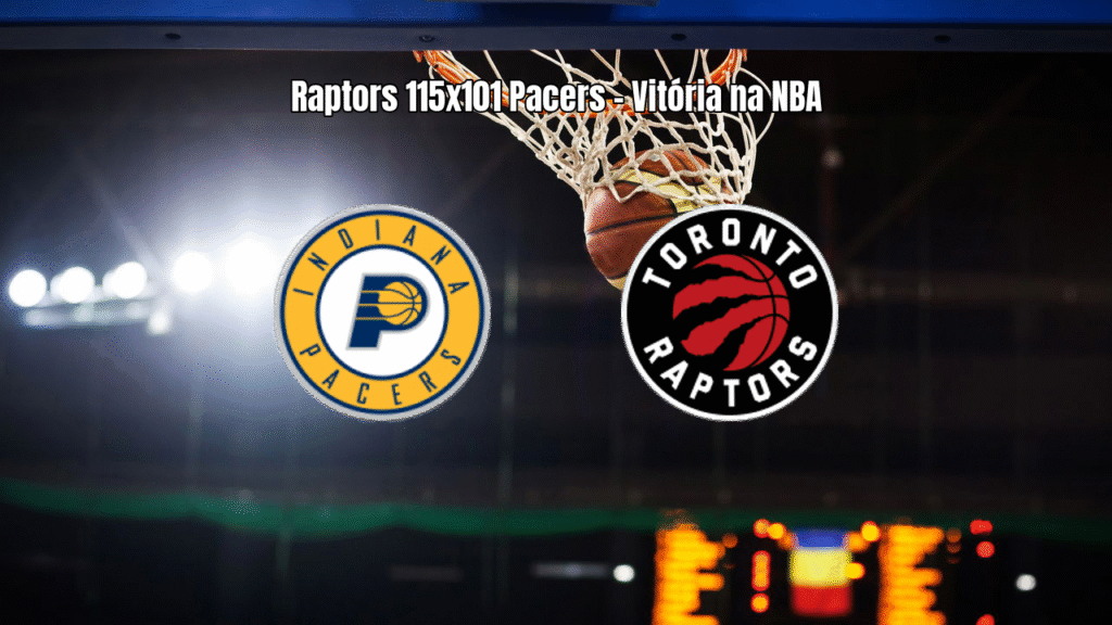 Toronto Raptors vence Indiana Pacers por 115 a 101 na NBA