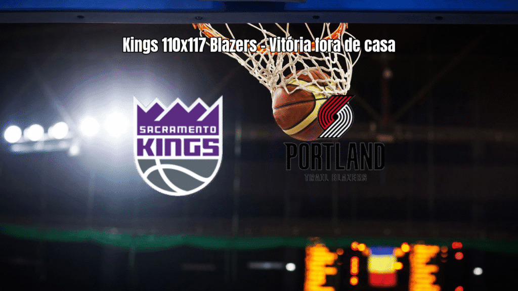 Portland Trail Blazers vence Sacramento Kings por 117 a 110 na NBA