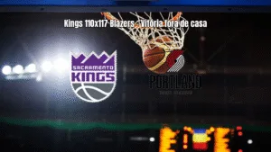 Portland Trail Blazers vence Sacramento Kings por 117 a 110 na NBA