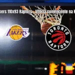 Lakers vencem Raptors por 110 a 93 na NBA: veja detalhes da partida