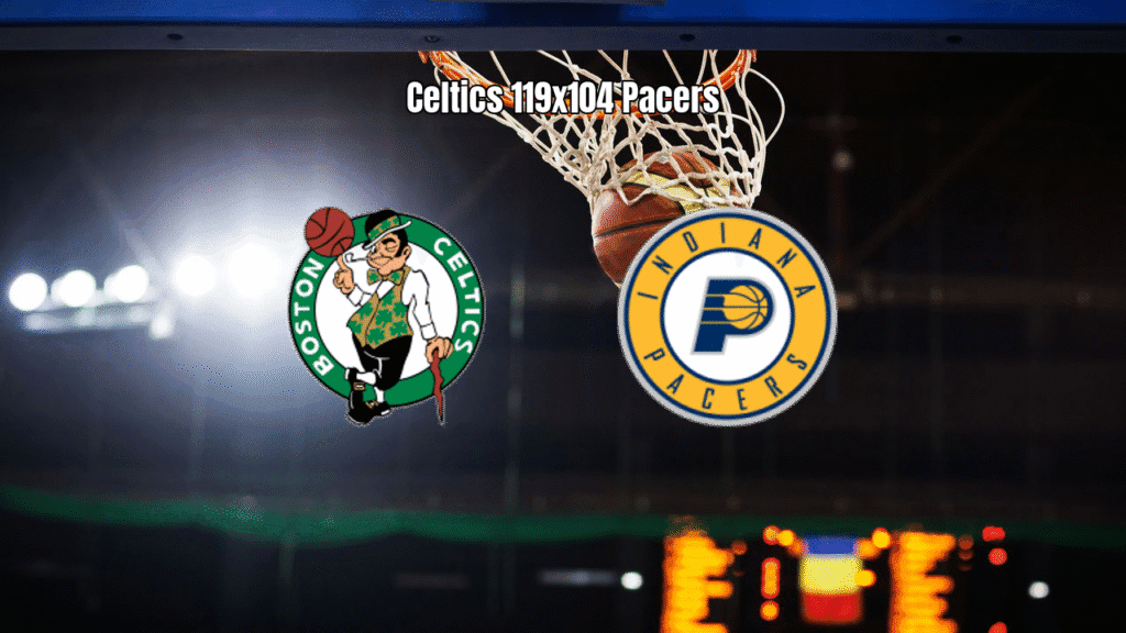 Celtics vencem Pacers por 119 a 104 e seguem firmes na NBA