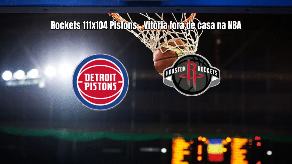 Houston Rockets vence Detroit Pistons por 111 a 104 na NBA