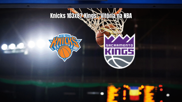 Knicks vencem Kings por 103 a 87 na NBA com quarto quarto decisivo