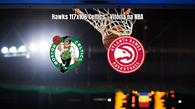 Atlanta Hawks vence Boston Celtics por 117 a 106 na NBA