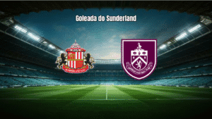 Sunderland 3x0 Burnley: Goleada e domínio na Premier League