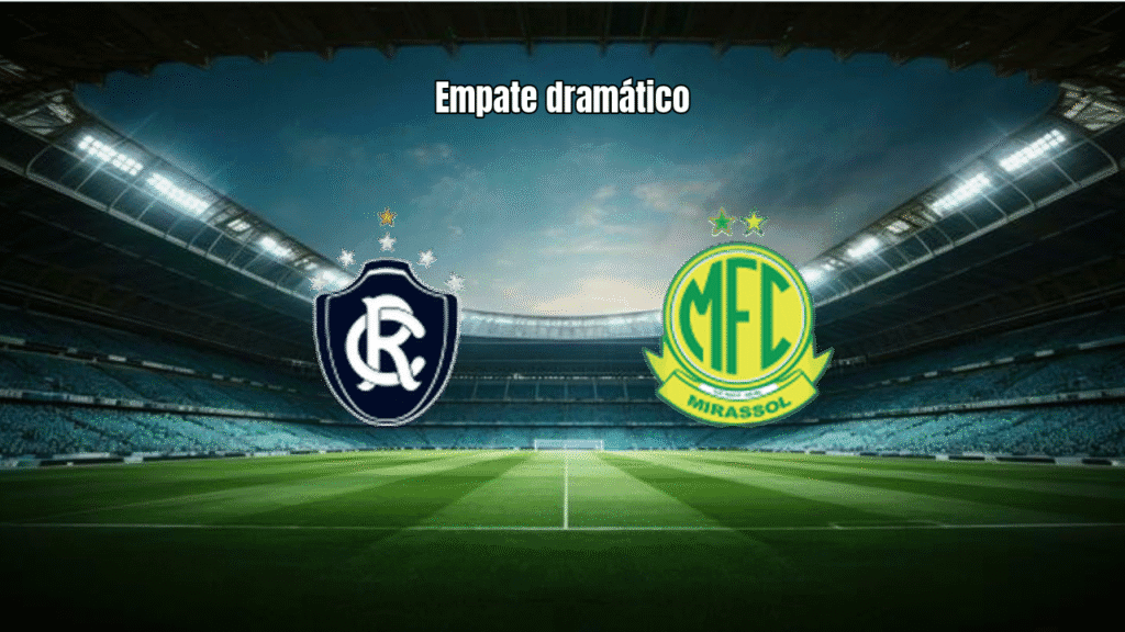 Remo 2-2 Mirassol: Empate dramático na Série A com virada no fim