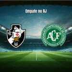 Vasco e Chapecoense empatam em 1 a 1 na Série A: Análise do jogo