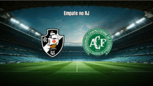 Vasco e Chapecoense empatam em 1 a 1 na Série A: Análise do jogo