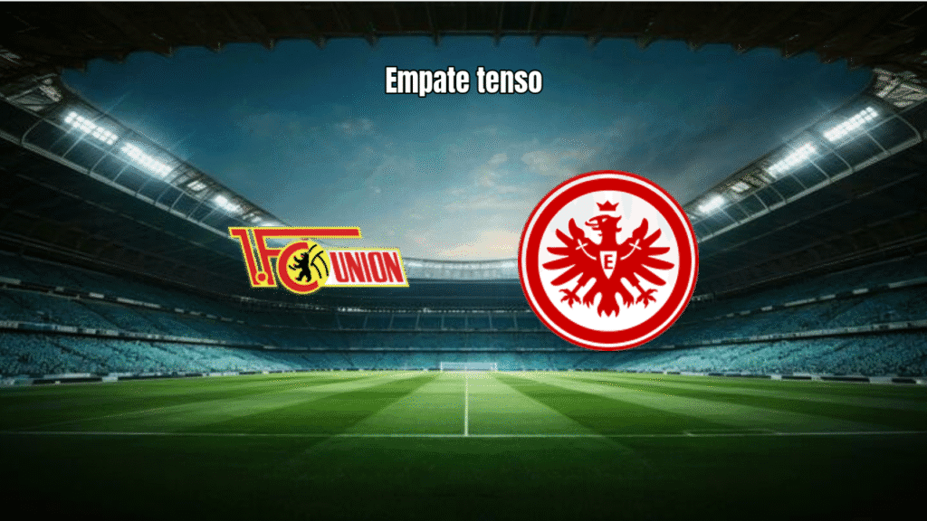 Union Berlin 1x1 Eintracht Frankfurt: Empate Tenso na Bundesliga