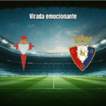 Osasuna vence Celta Vigo fora de casa na 23ª rodada da La Liga
