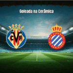 Villarreal 4x1 Espanyol: Goleada e Show Ofensivo na La Liga