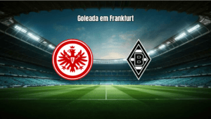 Eintracht Frankfurt goleia Borussia M'gladbach por 3-0 na Bundesliga