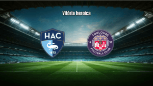 Le Havre vence Toulouse por 2 a 1 em jogo eletrizante da Ligue 1