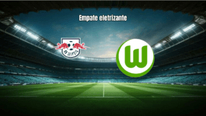 RB Leipzig 2-2 Wolfsburg: Empate agitado na Bundesliga