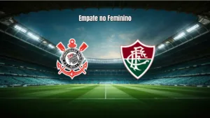 Corinthians e Fluminense empatam em 2 a 2 no Brasileirão Feminino